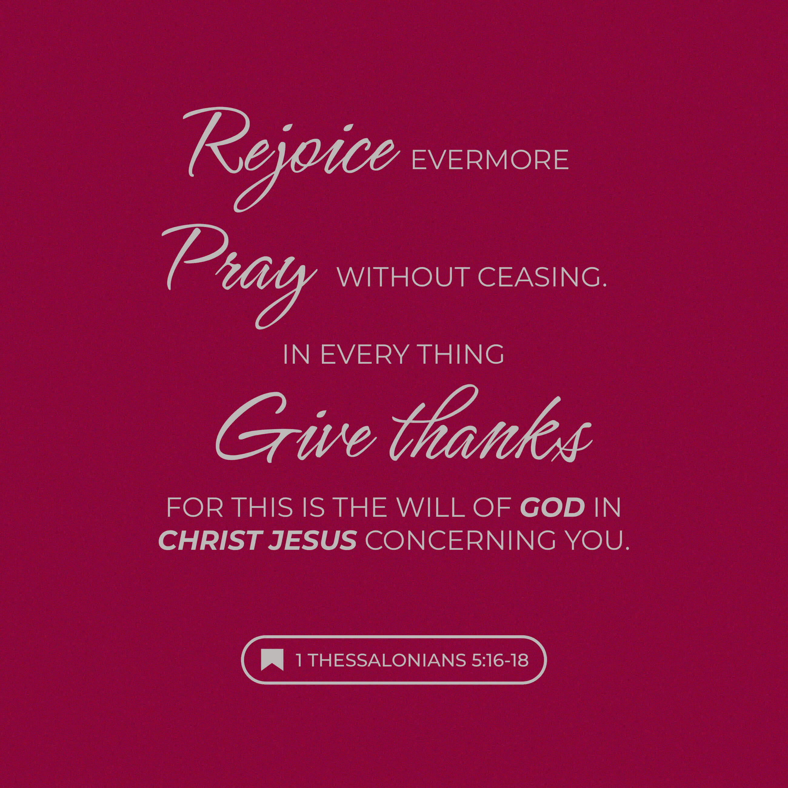 1 Thessalonians 5:16-18