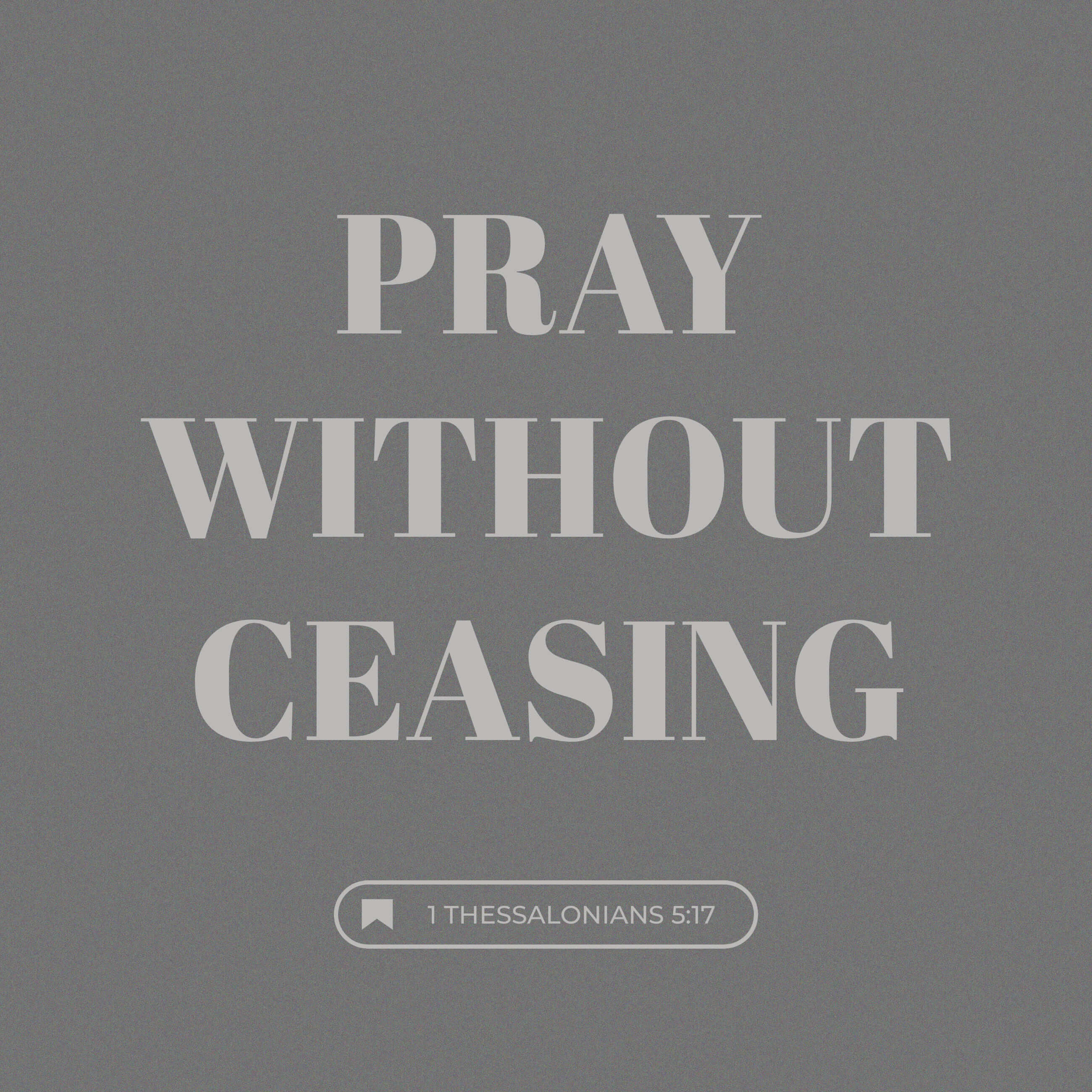 1 Thessalonians 5:17
