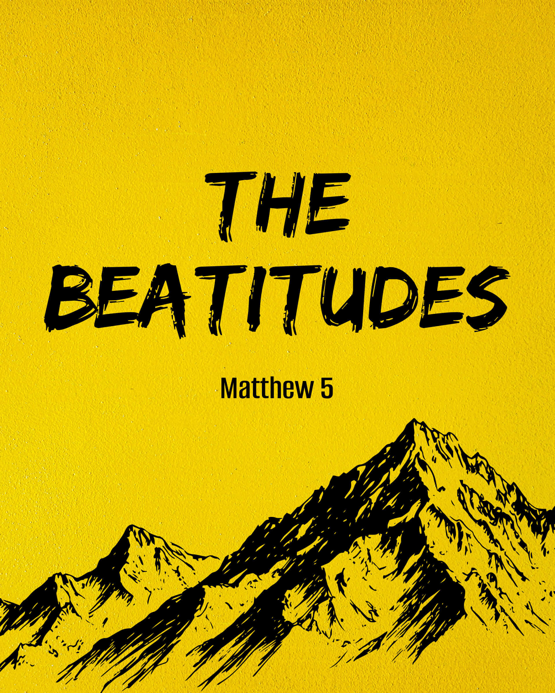 The Beatitudes. Matthew 5:3-11